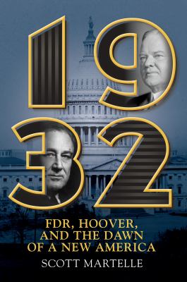 1932 : FDR, Hoover and the dawn of a New America cover image
