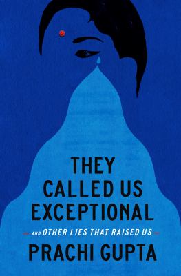 They called us exceptional : and other lies that raised us  cover image cdn