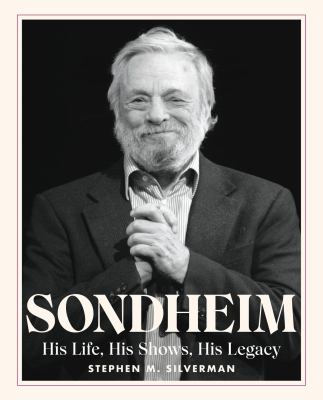 Sondheim : his life, his shows, his legacy  cover image cdn