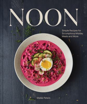 Noon : simple recipes for scrumptious midday meals and more  cover image cdn