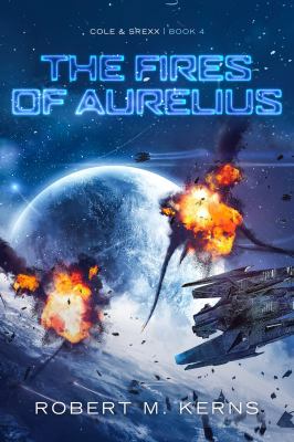 The Fires of Aurelius (Cole & Srexx, #4) cover image cdn