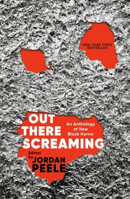 Out there screaming : an anthology of new Black horror  cover image cdn
