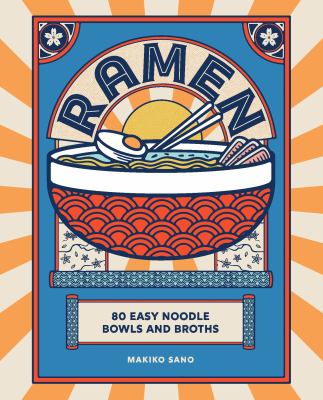 Ramen : 80 easy noodle bowls and broths  cover image cdn