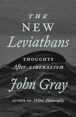 The new Leviathans : thoughts after liberalism  cover image cdn