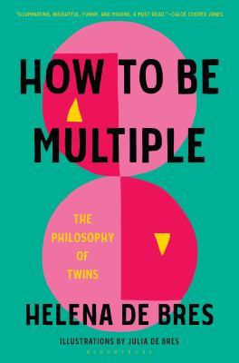 How to be multiple : the philosophy of twins  cover image cdn