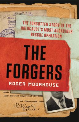The forgers : the forgotten story of the Holocaust's most audacious rescue operation  cover image cdn