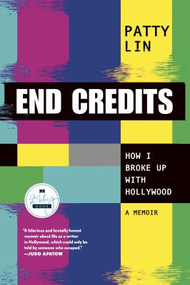 End credits : how I broke up with Hollywood : a memoir  cover image cdn