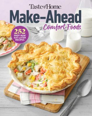 Taste of Home make-ahead comfort foods : 252 prep-now eat-later recipes  cover image cdn