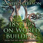 185 Tips on World Building cover image cdn