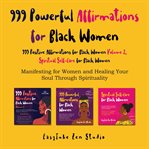 999 Powerful Affirmations for Black Women, 999 Positive Affirmations for Black Women, Volume 2, Spir : 999 positive affirmations for black women, Volume 2 ; Spiritual self-care for black women cover image cdn