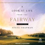 A Look at Life From the Fairway : a devotional cover image cdn