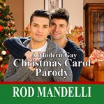 A Modern Gay Christmas Carol Parody cover image cdn
