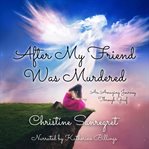 After My Friend Was Murdered cover image cdn