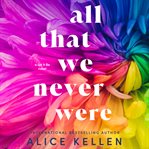All That We Never Were : Let It Be cover image cdn