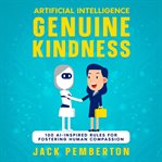 Artificial Intelligence, Genuine Kindness cover image cdn