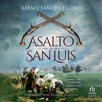 Asalto a San Luis (Assault on San Luis) cover image cdn