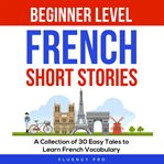 Beginner Level French Short Stories cover image cdn