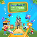 Braingymjr: Listen and Learn With Conversational Stories for Kids (6-7 Years) : Listen and Learn With Conversational Stories for Kids (6 cover image cdn