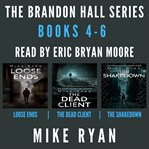 Brandon Hall Series. Books 4-6 cover image cdn