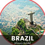 Brazil : history retold cover image cdn