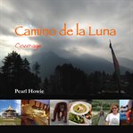 Camino de la Luna - Courage : Courage cover image cdn