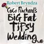 Coco Pinchard's Big Fat Tipsy Wedding cover image cdn