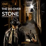 Ctrl Z the Do Over Stone cover image cdn