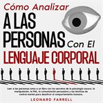 Cómo Analizar a Las Personas Con El Lenguaje Corporal cover image cdn