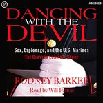 Dancing With the Devil : Sex, Espionage, and the U.S. Marines: The Clayton Lonetree Story cover image cdn