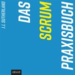 Das Scrum-Praxisbuch : Praxisbuch cover image cdn