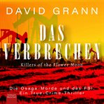 Das Verbrechen : Killers of the Flower Moon cover image cdn
