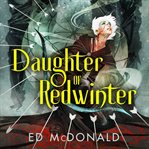 Daughter of Redwinter : Redwinter Chronicles cover image cdn