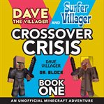 Dave the Villager and Surfer Villager Crossover Crisis, Book One cover image cdn