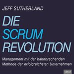 Die Scrum-Revolution : Revolution cover image cdn