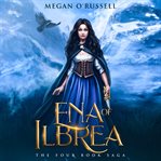 Ena of Ilbrea: The Four Book Saga : The Four Book Saga cover image cdn
