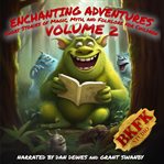 Enchanting Adventures: Short Stories of Magic, Myth, and Folklore for Children, Volume 2 : Short Stories of Magic, Myth, and Folklore for Children, Volume 2 cover image cdn