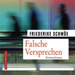 Falsche Versprechen : Ein neuer Fall für Kea Laverde cover image cdn