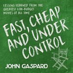 Fast, Cheap & Under Control cover image cdn
