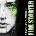 Fire Starter : Fluorescence cover image cdn