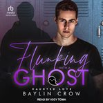 Flunking With a Ghost : Haunted Love cover image cdn