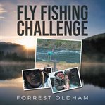 Fly Fishing Challenge cover image cdn