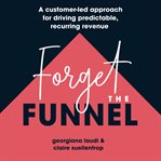 Forget the Funnel cover image cdn