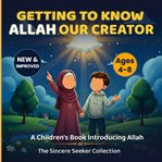 Getting to Know Allah Our Creator cover image cdn