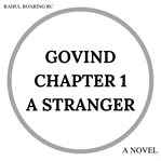 Govind Chapter 1: A Stranger : A Stranger cover image cdn