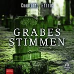 Grabesstimmen : Harper Connelly Mysteries cover image cdn