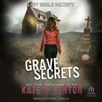 Grave Secrets : Lost Souls Society cover image cdn