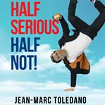 Half Serious Half Not! cover image cdn