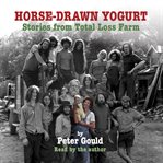 Horse-Drawn Yogurt : Drawn Yogurt cover image cdn