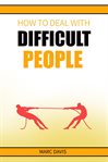 How to Deal With Difficult People cover image cdn