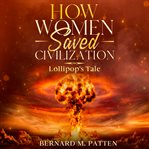 How Women Saved Civilization cover image cdn